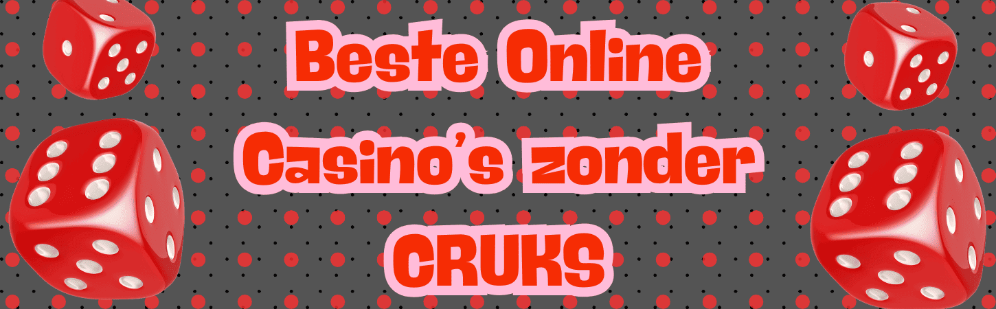 Geen CRUKS Casino Vrijheid en Verantwoordelijkheid Geen CRUKS Casino Vrijheid en Verantwoordelijkheid